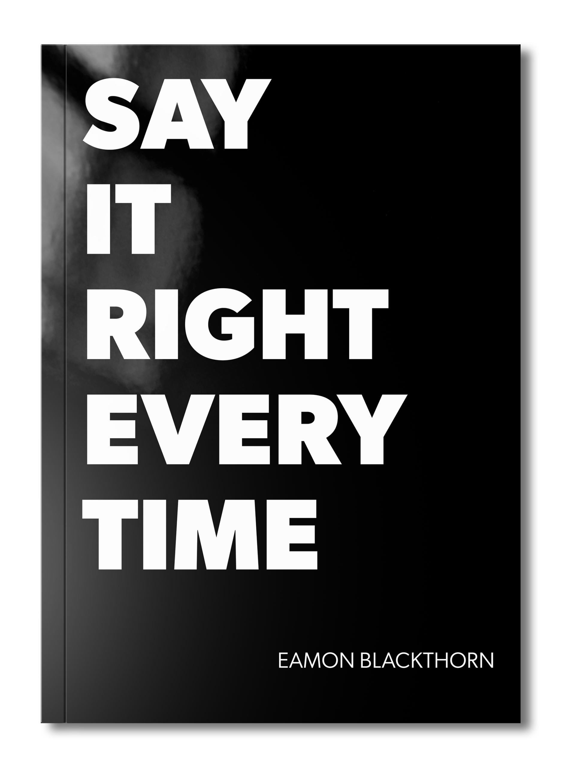 1796 Say It Right Every Time Book by Eamon Blackthorn